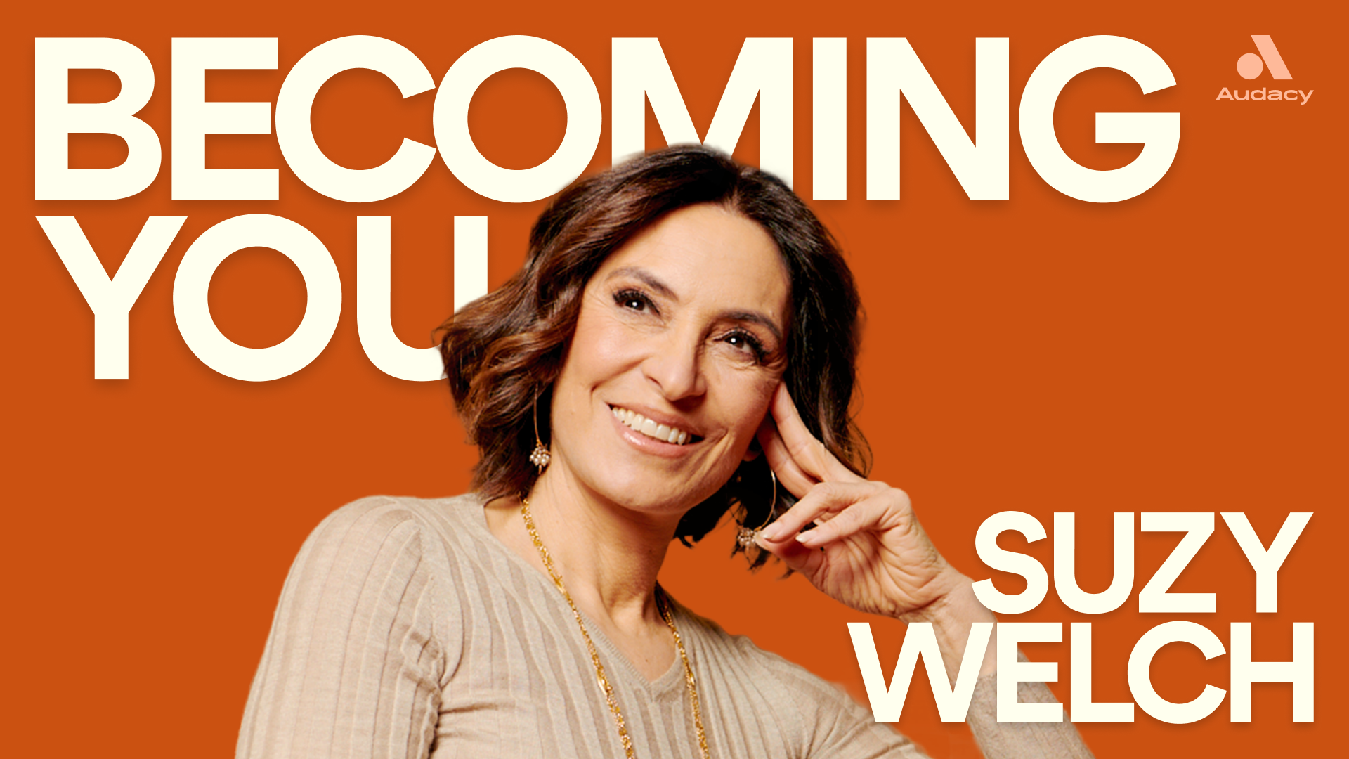 Becoming You with Suzy Welch x Audacy-16 x 9