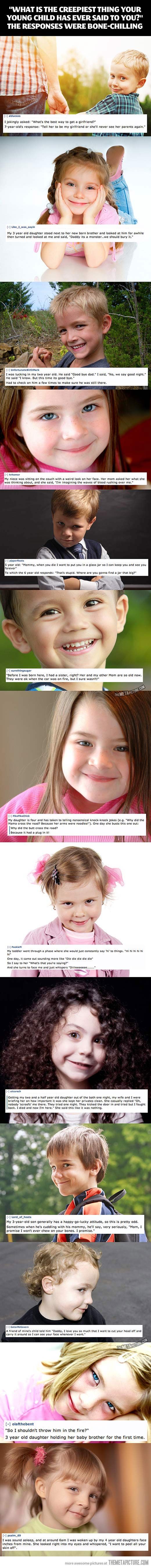 Kids say the creepiest things